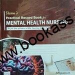 Practical Record Book of Mental Health Nursing | Anupama. K • Ritika Soni | VHS