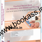 Practical Record Book for Midwifery and Obstetrical Nursing | Mamta • Sunita Kumari | VHS