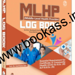 MLHP (Middle- Level Health Provider) Logbook By Prof. (Dr.) Sunil Kumar Dular | Lotus Publishers | B.Sc. Nursing Students