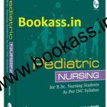 Pediatric Nursing By Krishna Handa | Lotus Publishers | B.Sc. Nursing Students