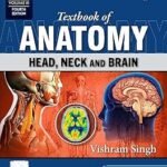Textbook of Anatomy Head Neck and Brain Volume 3 By Vishram Singh | ELSEVIER