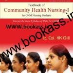 Textbook of Community Health Nursing 1 By Lt. Col. KK Gill | GNM Nursing | CBS Publishers