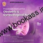 Procedure Manual for Obstetric & Gynecological Nursing By Shweta Naik For Nursing | CBS Publishers