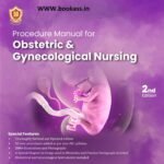 Procedure Manual for Obstetric & Gynecological Nursing By Shweta Naik For Nursing | CBS Publishers