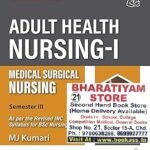 Adult Health Nursing 1 (Medical Surgical Nursing) By MJ Kumari | Jaypee Brothers