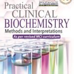 Practical Clinical Biochemistry Methods And Interpretations By Ranjna Chawla