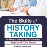 The Skills of History Taking for Medical Students and Practitioners By Rahul Tanwani | Jaypee Brothers