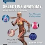 Selective Anatomy Prep Manual for Undergraduates Volume 2 By Vishram Singh | Elsevier