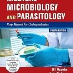 Medical Microbiology and Parasitology Prep Manual for Undergraduates By Nagoba | Elsevier