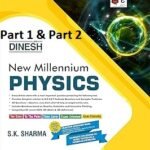 Dinesh New Millennium Physics For Class 11th By SK Sharma