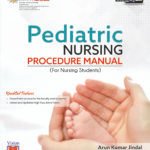 Pediatric Nursing Procedure Manual for Nursing Students By Annu Singhal | VHS