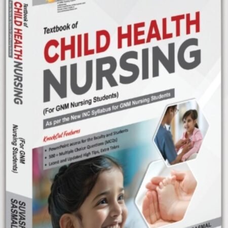 Textbook of Child health Nursing By Suvashri Sasmal for GNM