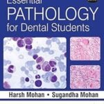 Essential Pathology for Dental Students By Harsh Mohan