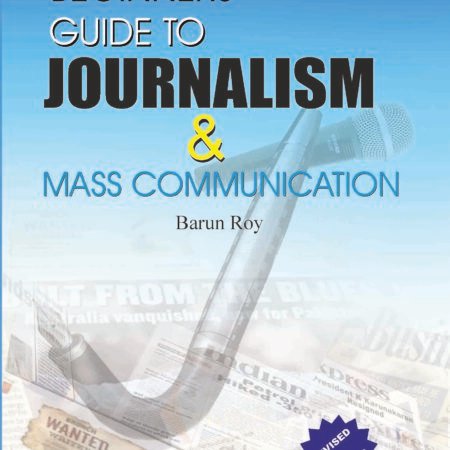 Beginners' Guide To Journalism & Mass Communication