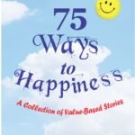 75 Ways To Happiness