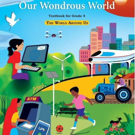Our Wondrous World The World Around Us Textbook for Grade 4